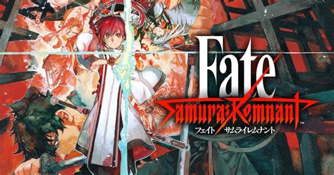 fate サムライレムナント|サムライレムナント 攻略｜Fate/Samurai Remnant .